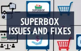 superbox-issues