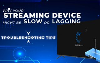 Several-Reasons-Why-Streaming-Devices-Might-Be-Slow-or-Lagging