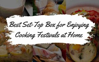 Best-Set-Top-Box-for-Enjoying-Cooking-Festivals-at-Home