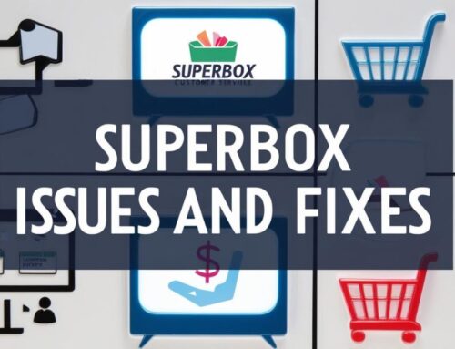 6 SuperBox Issues and Fixes: Lagging, Missing Apps and More