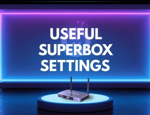 The Best Settings for SuperBox for a Better Experience