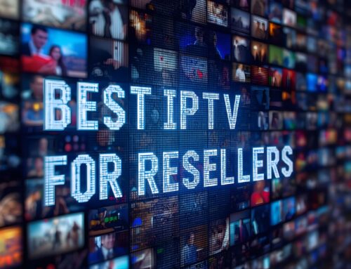 Best IPTV for Resellers: What to Look for Before You Commit